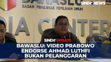 Bawaslu: Video Prabowo...