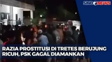 Razia PSK Diwarnai Kericuhan...