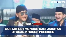 Gus Miftah Mengundurkan...