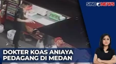 Dokter Koas Aniaya Pedagang...