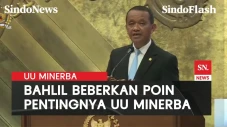 Menteri Bahlil: UU Minerba...