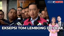 Eksepsi Tom Lembong...