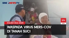 Waspada Virus MERS,...