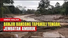 Banjir Bandang Tapanuli...