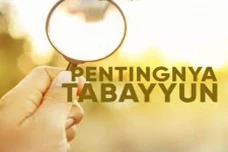 Tabayyun untuk Menangkal...