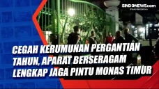 Cegah Kerumunan Pergantian...