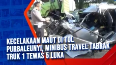 Kecelakaan Maut di Tol...