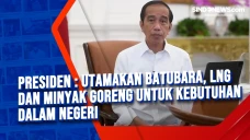 Presiden : Utamakan...