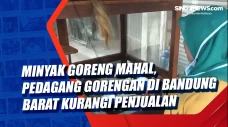 Minyak Goreng Mahal,...
