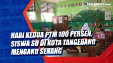 Hari Kedua PTM 100 Persen,...