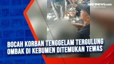 Bocah Korban Tenggelam...