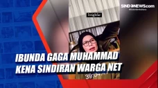Ibunda Gaga Muhammad...
