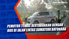 Pemotor Tewas Bertabrakan...