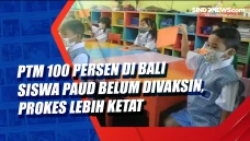 PTM 100 Persen di Bali...