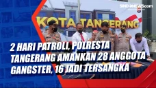 2 Hari Patroli, Polresta...