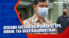 Bersama Kaesang Dilaporkan...