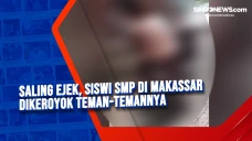 Saling Ejek, Siswi SMP...