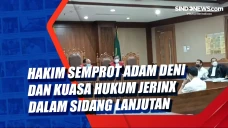 Hakim Semprot Adam Deni...
