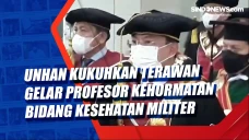 Unhan Kukuhkan Terawan...