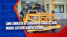 SMK Swasta di Sidoarjo...