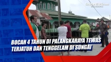 Bocah 4 Tahun di Palangkaraya...