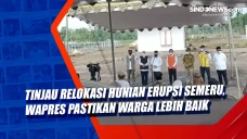 Tinjau Relokasi Hunian...