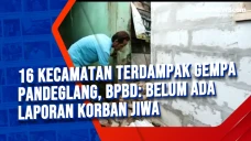 16 Kecamatan Terdampak...