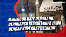 Menengok Kafe di Malang,...
