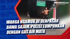 Warga Ngamuk di Denpasar...