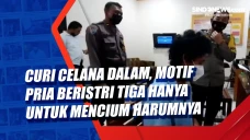 Curi Celana Dalam, Motif...