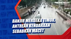 Banjir Merdeka Timur,...