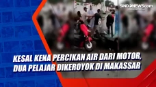 Kesal Kena Percikan...