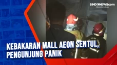 Kebakaran Mall Aeon...