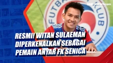 Resmi! Witan Sulaeman...