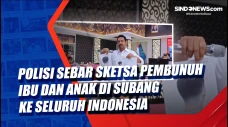 Polisi Sebar Sketsa...