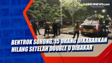 Bentrok Sorong, 15 Orang...