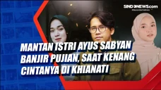 Mantan Istri Ayus Sabyan...