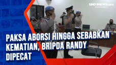 Paksa Aborsi hingga...