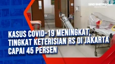 Kasus Covid-19 Meningkat,...