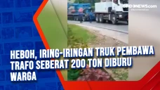 Heboh, Iring-iringan...