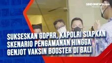 Sukseskan GDPRR, Kapolri...