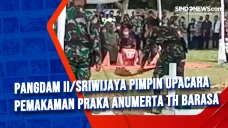 Pangdam II/Sriwijaya...