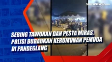Sering Tawuran dan Pesta...