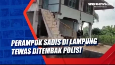 Perampok Sadis di Lampung...