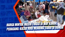 Harga Minyak Masih Tinggi...