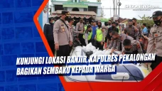Kunjungi Lokasi Banjir,...