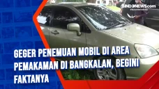 Geger Penemuan Mobil...