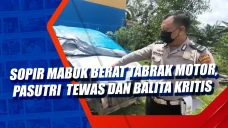 Sopir Mabuk Berat Tabrak...