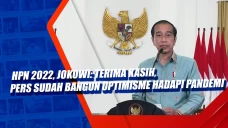 HPN 2022, Jokowi: Terima...