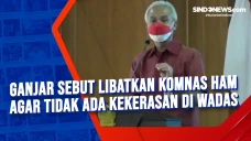Ganjar Sebut Libatkan...